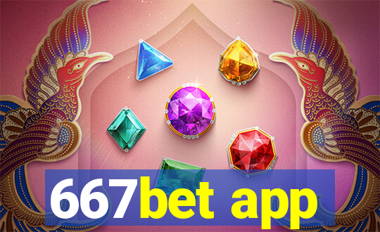 667bet app